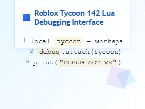 Roblox Tycoon 142 Lua Debugging Interface