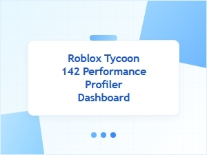 Roblox Tycoon 142 Performance Profiler Dashboard